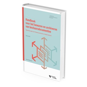 Publicatie Handboek voor het bewaren en archiveren van bestuursdocumenten